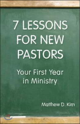 7 Lessons for New Pastors