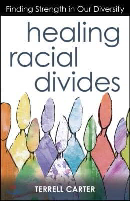 Healing Racial Divides: Finding Strength in Our Diversity