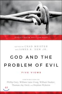 God and the Problem of Evil: Five Views