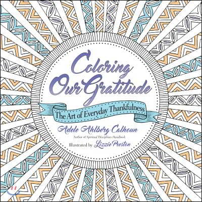 Coloring Our Gratitude: The Art of Everyday Thankfulness