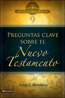 Btv # 09: Preguntas Clave Sobre El Nuevo Testamento = Making Sense of the New Testament