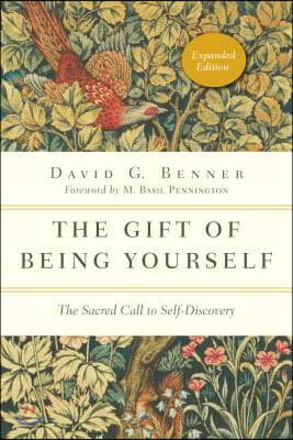 The Gift of Being Yourself: The Sacred Call to Self-Discovery