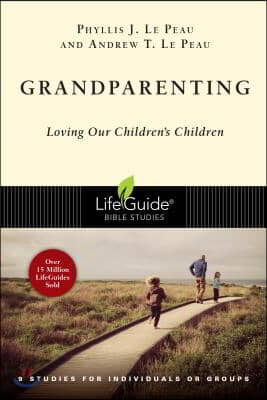 Grandparenting: Loving Our Children's Children