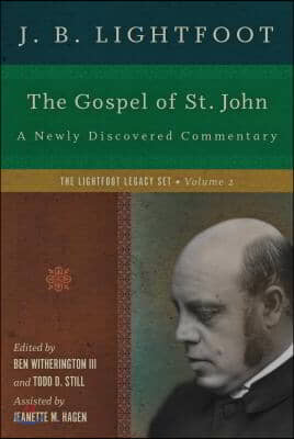 The Gospel of St. John: A Newly Discovered Commentary