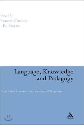 Language, Knowledge and Pedagogy: Functional Linguistic and Sociological Perspectives