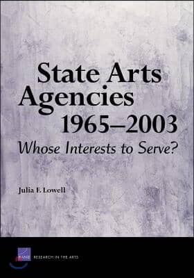 State Arts Agencies 1965-2003: Whose Interests to Serve