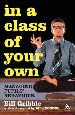 In a Class of Your Own: Managing Challenging Behaviour