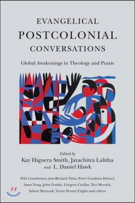 Evangelical Postcolonial Conversations: Global Awakenings in Theology and PRAXIS