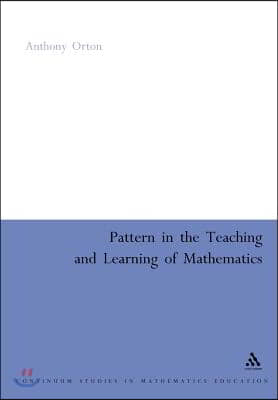 Pattern in the Teaching and Learning of Mathematics