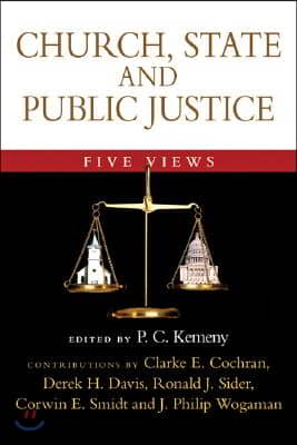 Church, State and Public Justice: Five Views