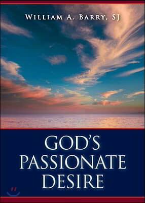 God&#39;s Passionate Desire