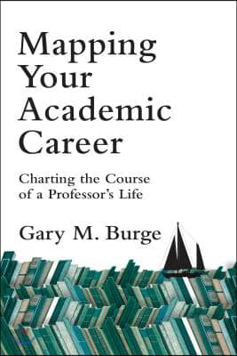 Mapping Your Academic Career: Charting the Course of a Professor&#39;s Life