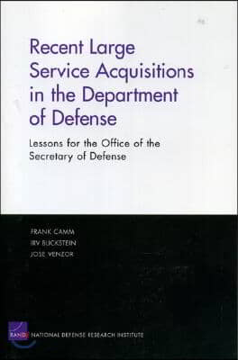 Recent Large Service Acquisitions in the Department of Defense: Lessons for the Office of the Secretary of Defense