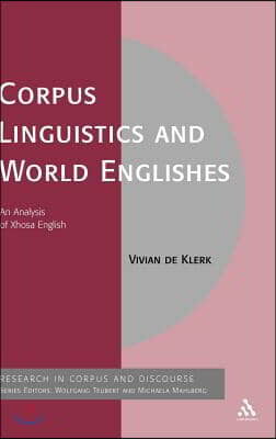 Corpus Linguistics and World Englishes: An Analysis of Xhosa English