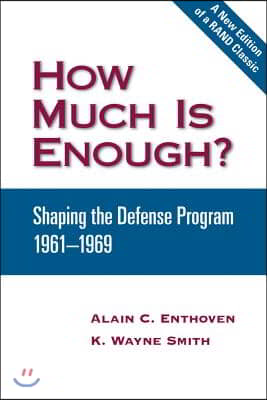 How Much Is Enough?: Shaping the Defense Program 1961-1969