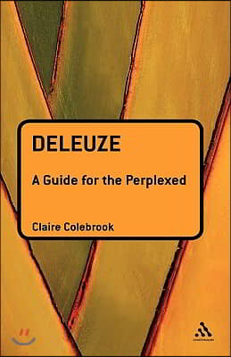 Deleuze: A Guide for the Perplexed