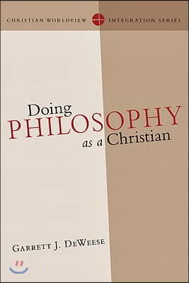 Doing Philosophy as a Christian