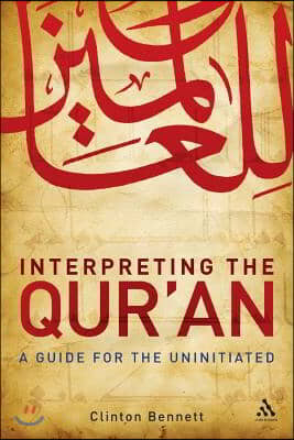 Interpreting the Qur&#39;an: A Guide for the Uninitiated