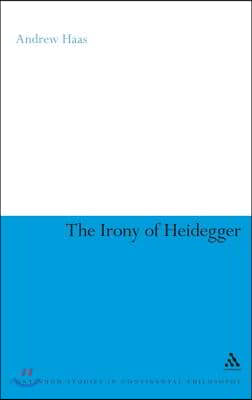 The Irony of Heidegger