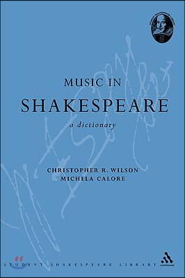 Music in Shakespeare: A Dictionary