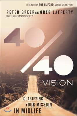 40/40 Vision - Clarifying Your Mission in Midlife