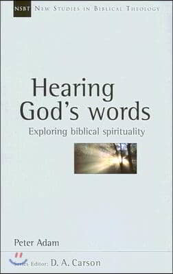 Hearing God's Words: Exploring Biblical Spirituality Volume 16