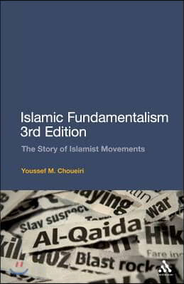 Islamic Fundamentalism 3rd Edition: The Story of Islamist Movements
