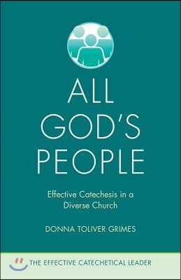 All God&#39;s People: Effective Catechesis in a Diverse Church