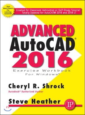 Advanced Autocad(r) 2016 Exercise Workbook