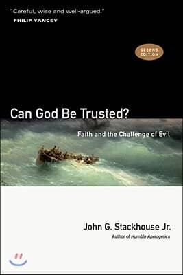 Can God Be Trusted?: Faith and the Challenge of Evil