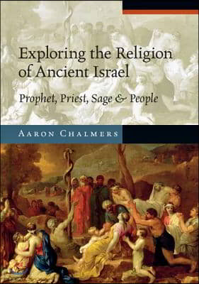 Exploring the Religion of Ancient Israel