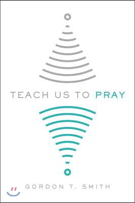 Teach Us to Pray