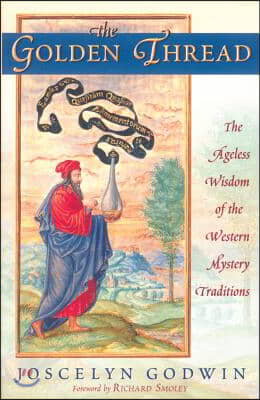 The Golden Thread: The Ageless Wisdom of the Western Mystery Traditions