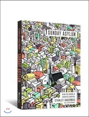Sunday Asylum: Being the Church in Occupied Territory
