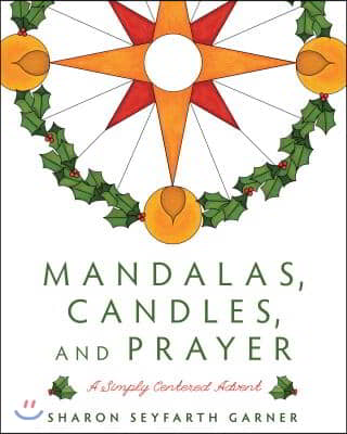 Mandalas, Candles, and Prayer: A Simply Centered Advent