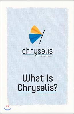 What Is Chrysalis?