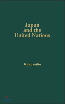 Japan and the United Nations: Report of a Study Group Set Up by the Japanese Association of International Law