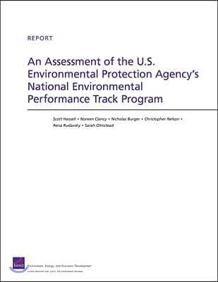 An Assessment of the U.S. Environmental Protection Agency&#39;s National Environmental Performance Track Program