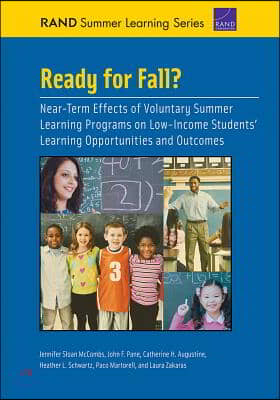 Ready for Fall?: Near-Term Effects of Voluntary Summer Learning Programs on Low-Income Students&#39; Learning Opportunities and Outcomes