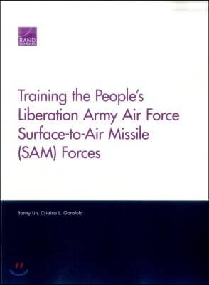 Training the People&#39;s Liberation Army Air Force Surface-to-Air Missile (SAM) Forces
