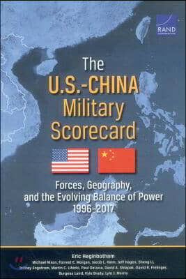 The U.S.-China Military Scorecard: Forces, Geography, and the Evolving Balance of Power, 1996-2017