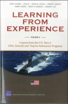 Learning from Experience: Lessons from the U.S. Navy&#39;s Ohio, Seawolf, and Virginia Submarine Programs