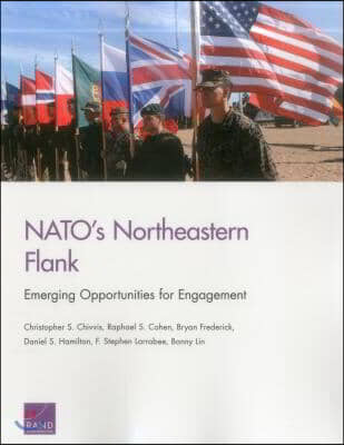 NATO&#39;s Northeastern Flank: Emerging Opportunities for Engagement