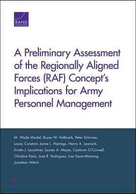 A Preliminary Assessment of the Regionally Aligned Forces (RAF) Concept's Implications for Army Personnel Management