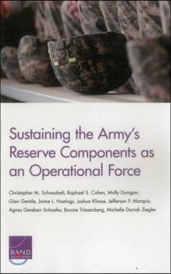 Sustaining the Army&#39;s Reserve Components as an Operational Force