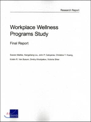 Workplace Wellness Programs Study: Final Report