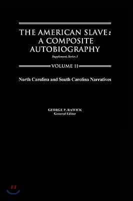 The American Slave--North Carolina & South Carolina Narratives: Supp. Ser. 1, Vol 11