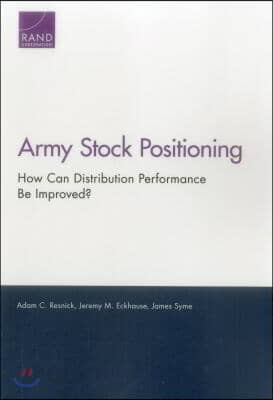 Army Stock Positioning: How Can Distribution Performance Be Improved?