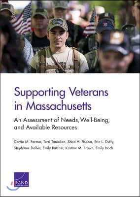 Supporting Veterans in Massachusetts: An Assessment of Needs, Well-Being, and Available Resources