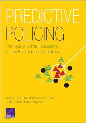 Predictive Policing: The Role of Crime Forecasting in Law Enforcement Operations